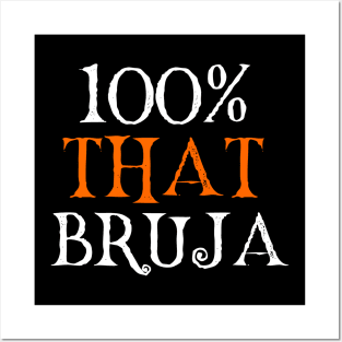 100% That Bruja Posters and Art